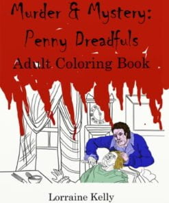 Cover of Penny Dreadfulls Murder & Mystery Adult Colouring Book LozsArt